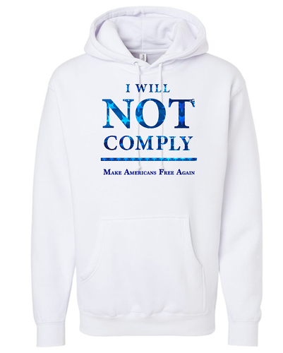 Make Americans Free Again! <br> I Will Not Comply hoodie